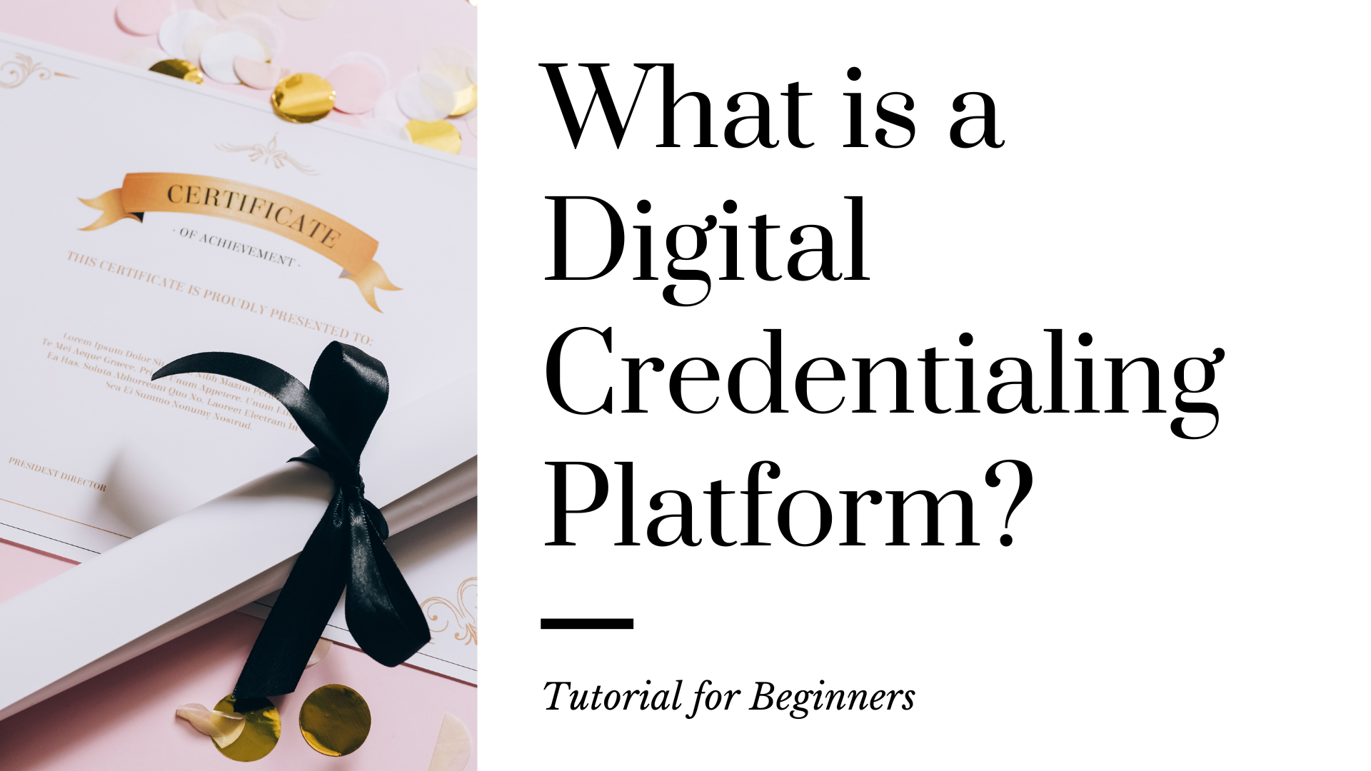 What Is A Digital Credentialing Platform?