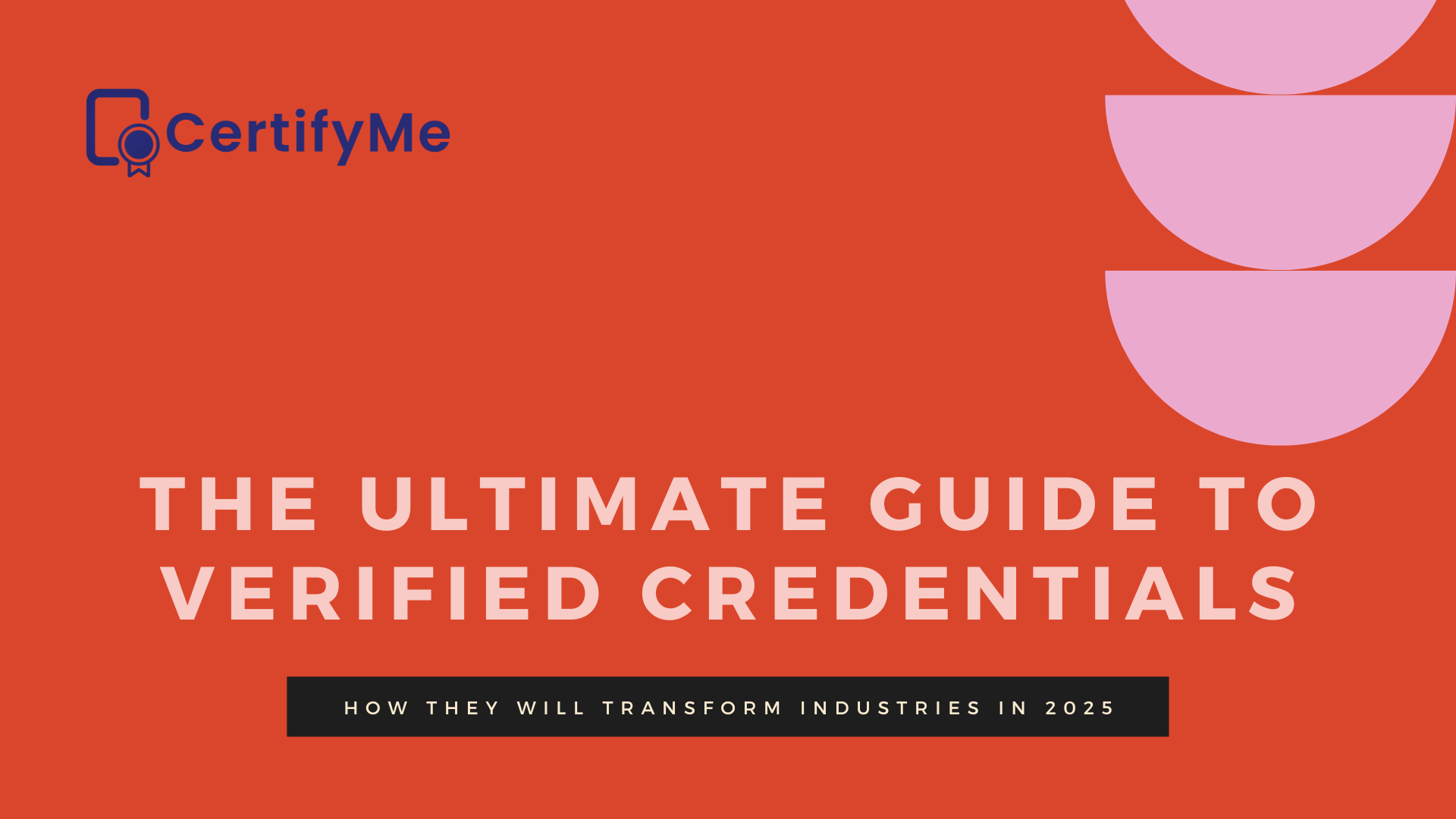 The Ultimate Guide to Verified Credentials in 2025